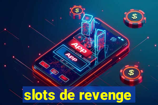 slots de revenge